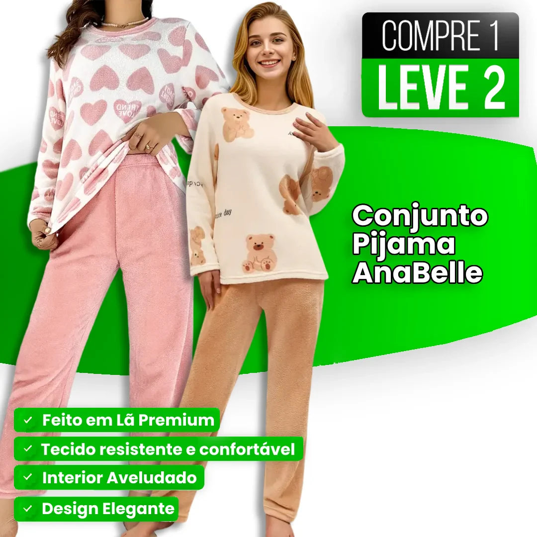 [COMPRE 1 LEVE 2] Conjunto de Pijama AnaBelle Em Lã (Super Macia e Quentinha!) + BRINDE Especial